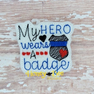 Police Felties, My Hero Wears a Badge Felties, Back the Blue Felties, Police Officer Felties