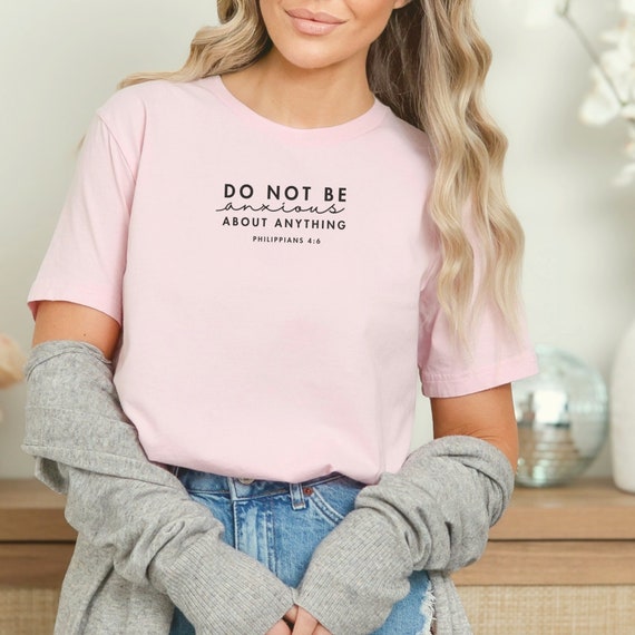 Women Christian T Shirt Do Not Be Anxious Women Christian T Shirt Do Not Be Anxious
