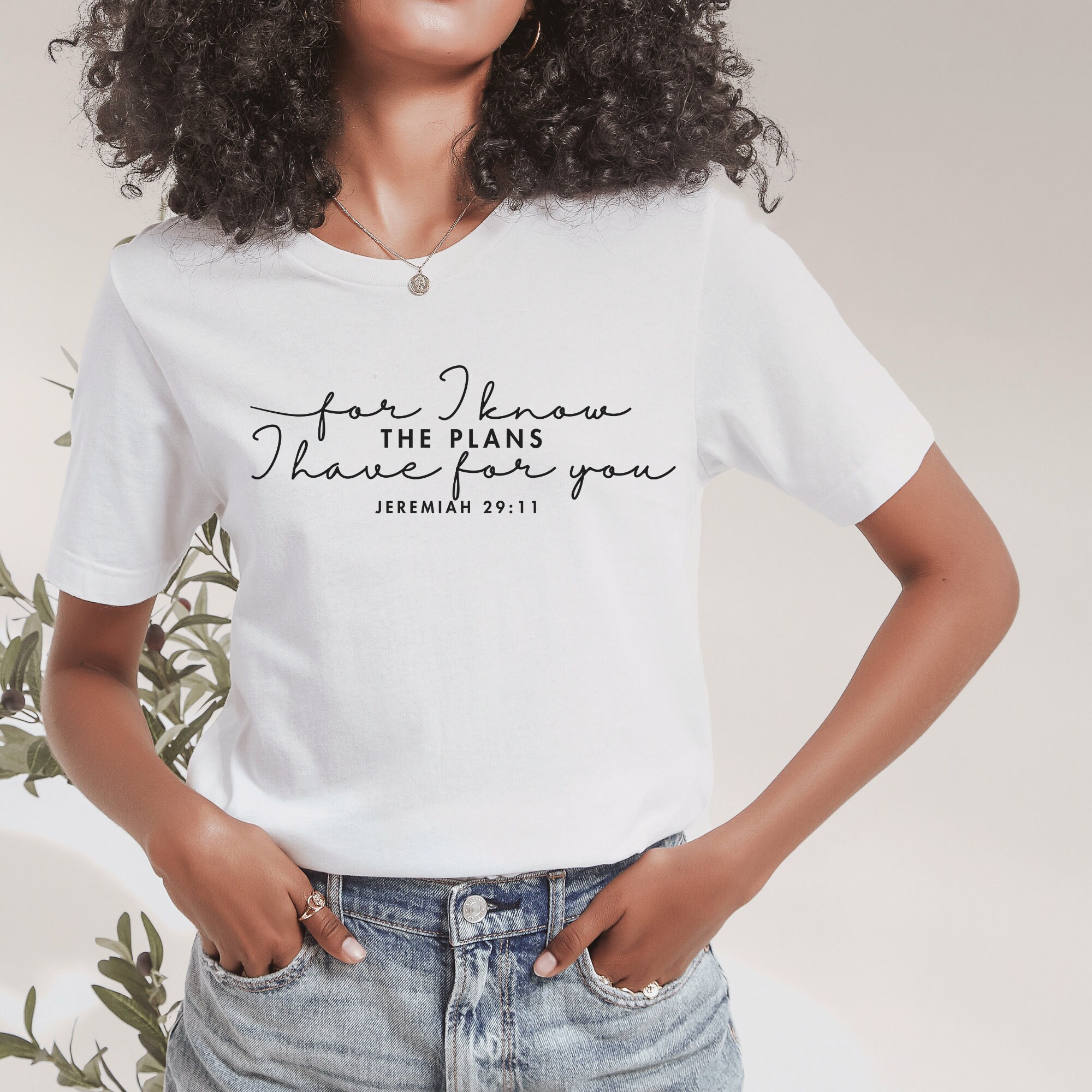 For I Know the plans i have for you Women T Shirt For I Know the plans i have for you Women T Shirt