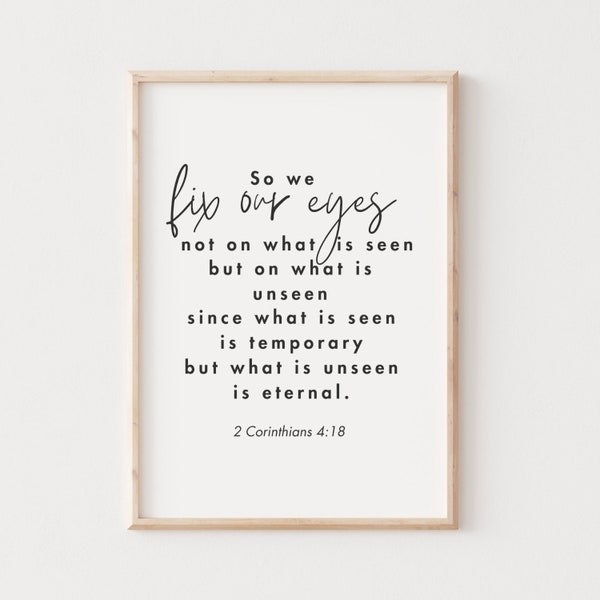 So We Fix Our Eyes, Bible Verse Printable, Home Décor, Scripture Wall Art, Christian Gift, 2 Corinthians 4:18