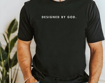 Ontworpen door God Christelijk T-shirt, op geloof gebaseerd shirt, christelijke kleding, inspirerend T-shirt, bemoedigend cadeau-idee