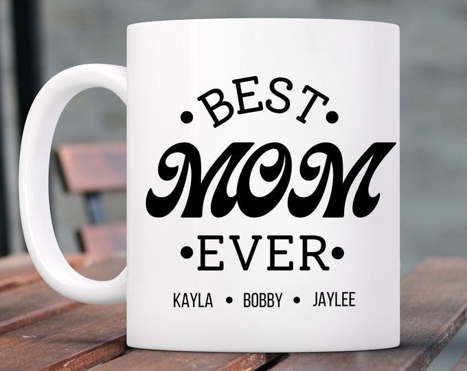 Best Mom Ever Mug, Mom Coffee Mug, Personalized Mom Mug, Mother's Day Gift From Daughter, Mom Mug, Mom Gift, Mom Cup, Best Mom Ever Cup