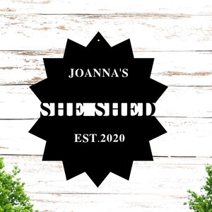 Metal She Shed Sign, Outdoor Sign, Established Date Sign, Gift for Her, Decorative Metal Sign, She Shed