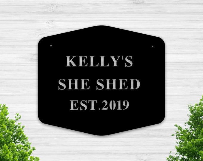 Personalized She Shed Sign, Outdoor Sign, Established Date Sign, Gift for Her, Decorative Metal Sign, She Shed
