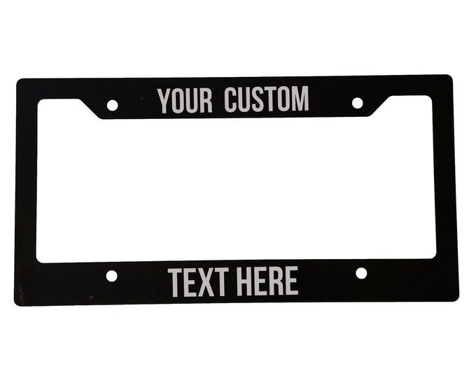 Your Custom Text Plate Frame, license plate holder, cute girly car tag frame, vanity car plate frame, customizable personalized text frame