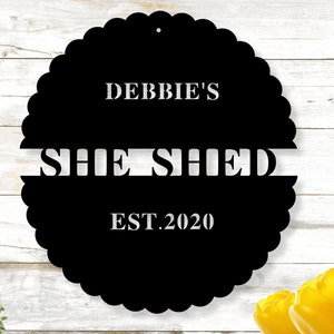 Custom Metal She Shed Sign, Outdoor Sign, Established Date Sign, Gift for Her, Decorative Metal Sign, She Shed