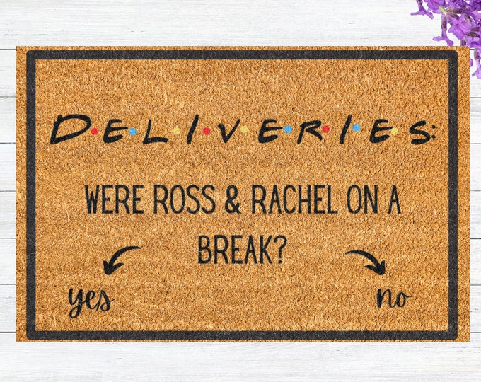 Were Ross and Rachel on a Break Funny doormat, personalized Doormat, porch decor, custom doormat, funny doormat, welcome mat, front doormat