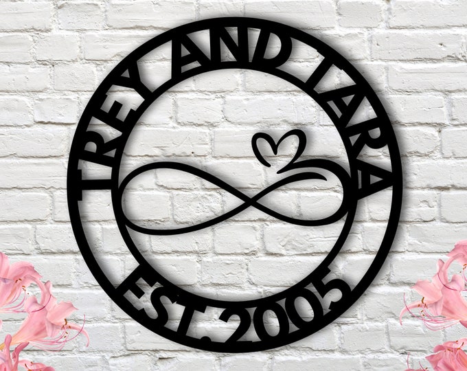 Custom Infinity Metal Sign Infinity Name Sign Personalized Infinity Sign Containing Names Anniversary Wedding Date Sign Newly Wed Gift
