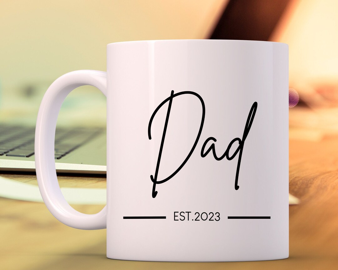 Dad Coffee Cup, Dad Mug, Dad Established 2022 2023 2024, New Dad Gift