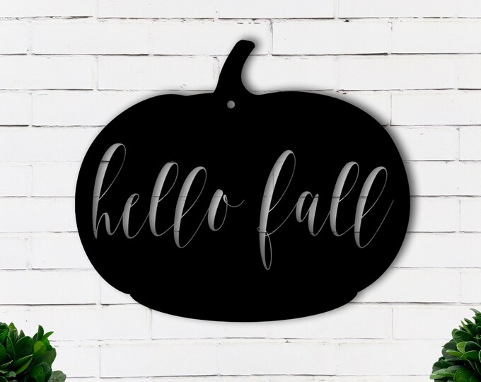 Hello Fall Pumpkin sign, Metal Pumpkin Sign, Happy Fall Sign, Fall Weather
