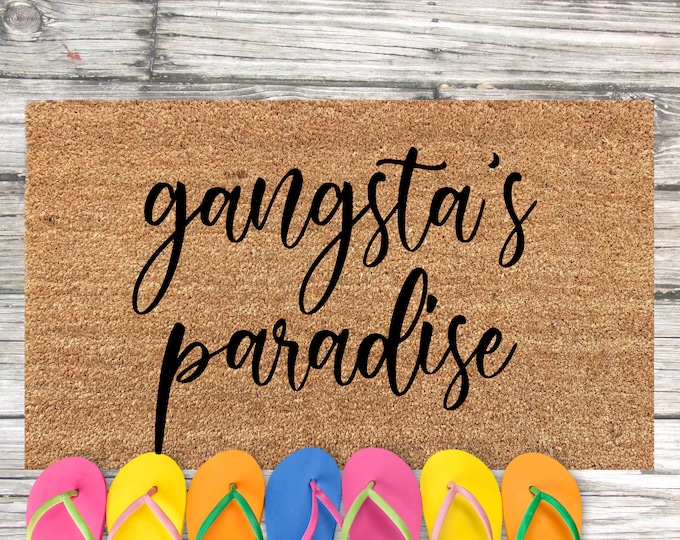 Gangstas Paradise doormat, Funny Doormat, Funny Door Mat, Housewarming gift, Birthday gift, Wedding gift, Funny Mat