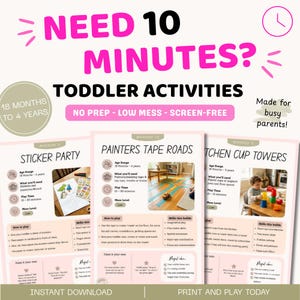 Könnte beinhalten: Ein digitaler, druckbarer Leitfaden mit dem Titel NEED 10 MINUTES? TODDLER ACTIVITIES, der drei Aktivitätsblätter für Kinder im Alter von 18 Monaten bis 4 Jahren enthält. Die Seiten enthalten Anleitungen für Sticker Party, Painters Tape Roads und Kitchen Cup Towers.