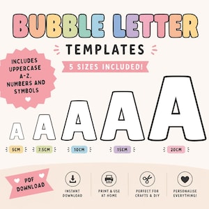 May include: A digital template set titled BUBBLE LETTER TEMPLATES featuring uppercase A-Z, numbers, and symbols. It includes five sizes: 5cm, 7.5cm, 10cm, 15cm, and 20cm, displayed as letter A outlines. The graphic indicates a PDF download format.