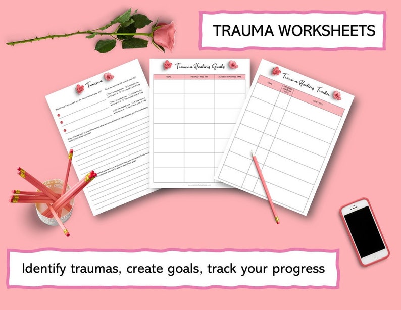 May include: Three printable worksheets with pink floral accents. The worksheets are titled "Trauma", "Trauma Healing Goals", and "Trauma Healing Tracker". The text "Identify traumas, create goals, track your progress" is at the bottom of the image.