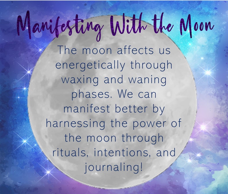 May include: A watercolor illustration of a full moon with a purple, blue, and white background. The text "Manifesting With the Moon" is at the top of the image. The text below the moon reads: "The moon affects us energetically through waxing and waning phases. We can manifest better by harnessing the power of the moon through rituals, intentions, and journaling!"