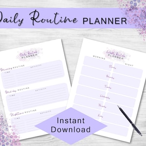 May include: Printable daily and weekly routine planner templates. The daily planner has sections for morning, mid-day, and nighttime routines with space to list the time and activity. The weekly planner has sections for morning and night with space to list activities for each day of the week.