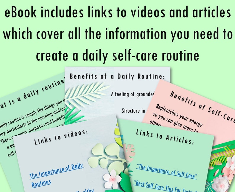 ebook includes links to videos and articles which cover all the information you need to create a daily self-care routine