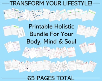 May include: A blue background with a collage of 65 printable pages for a holistic lifestyle bundle. The text "Transform Your Lifestyle!" is at the top of the image. The text "Printable Holistic Bundle For Your Body, Mind & Soul" is in the center of the image. The text "65 Pages Total" is at the bottom of the image.