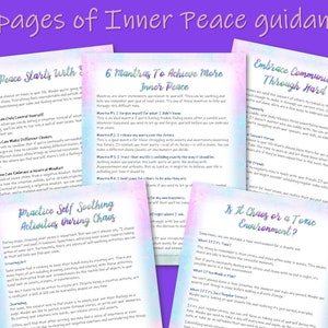 May include: A collection of six colorful printable pages with tips and advice on how to achieve inner peace. The pages feature a variety of pastel colors and handwritten text with titles like "Inner Peace Starts With", "6 Mantras to Achieve More Inner Peace", "Embrace Community to Get Through Hard Times", "Practice Self Soothing Activities During Chaos", and "Is It Chaos or a Toxic Environment?"