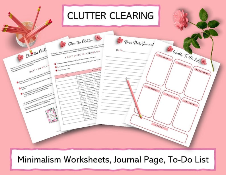 May include: Printable worksheets for decluttering and organizing your home. The worksheets include a checklist for items to keep, donate, throw away, or sell, a basic daily journal page, and a weekly to-do list. The worksheets are printed on white paper with pink accents.