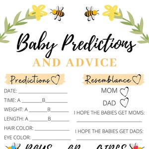 May include: A printable baby shower game card with a yellow and white colour scheme. The card features a bee and flower design and asks guests to predict the baby's gender, birth date, time, weight, length, hair colour, and eye colour. It also asks guests to predict if the baby will resemble the mother or father. The card includes the text "Baby Predictions and Advice".