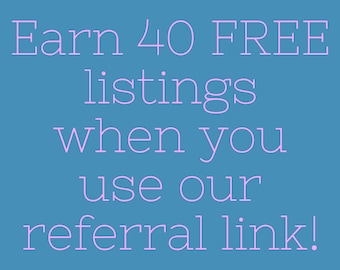 Get 40 FREE Listings Referral Link in Discription, Earn Listings for New Shop Owners, Open a New Shop, Grand Opening, Etsy Shops and Stores