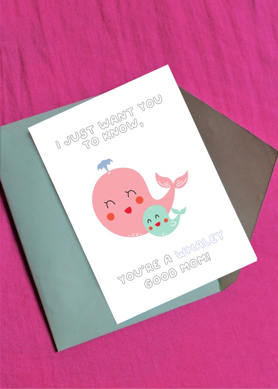Mother's Day Whale Pun Whaley Good Mom Card for Mom Digital