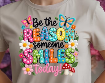 Sei der Grund, jemand lächelt heute T-Shirt | Blumen Schmetterling Inspirational Tee