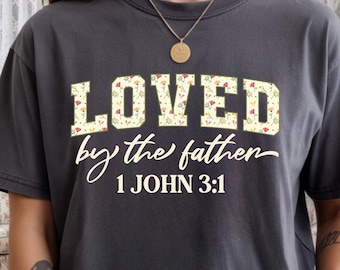 Vom Vater geliebt 1 Johannes 3:1 T-Shirt | Christliche Schrift Tee