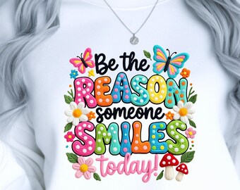 Floral Schmetterling Positive Zitat Sweatshirt in mittelschwerer Baumwoll-Polyester-Mischung - Be thegrund, dass jemand heute lächelt - gerippter Strickkragen &