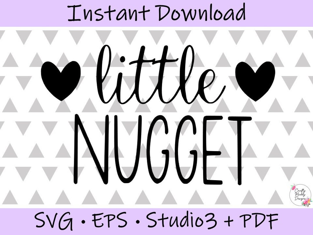 Little Nugget SVG EPS PDF Digital Cut Files Instant Etsy