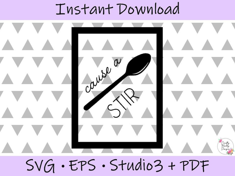 Cause a Stir SVG EPS Studio3 PDF Digital Cut Files Instant Etsy