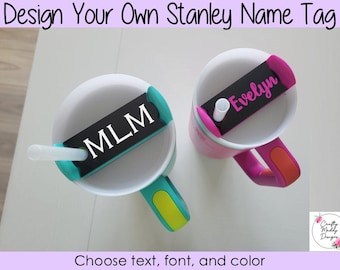 Custom Stanley Quencher Lid Name Tag - Choose your Font, Color, and Design