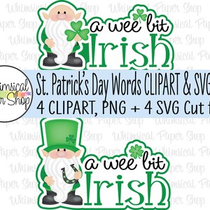 a wee bit Irish PNG SVG Set, leprechaun scrapbook page title, St. Patrick&#39;s Day svg cut file for Cricut, St Patrick paper piecing clipart