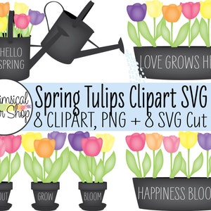 Spring Tulips PNG SVG Set, tulips in pots watering can clipart, svg cut files for cricut, Easter png, flowers clipart, happiness blooms svg