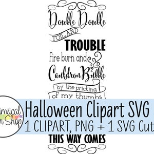 Halloween Quote SVG Clipart Set, Double Double Toil and Trouble Something Wicked This Way Comes, Halloween teken svg bestanden voor cricut, spreuk