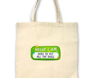 Hello I Am Here To Pet The Dogs Canvas Tote Bag | Dog Lover Gift | Dog Mom Tote Bag | Cute Dog Mom Gift