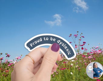 Proud to Be Dyslexic Sticker, Dyslexia Awareness Sticker, Dyslexia Sticker, dyslexia teacher sticker, dyslexia, reading teacher sticker