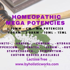 May include: An amber glass bottle with white homeopathic pellets, a wooden spoon, and a green leaf. Text reads: HOMEOPATHIC MEGA POTENCIES, 10MM - CM - MM POTENCIES, 1 DRAM - 2 DRAM - 10ML - 15ML, ACONITE, ARNICA, CONIUM, HYDRASTIS, HYPERICUM, IGNATIA, LEDUM, RUTA, STAPHYSAGRIA, SYMPHYTUM, CUSTOM ORDERS AVAILABLE, Lactose free, www.byholisticworks.com.