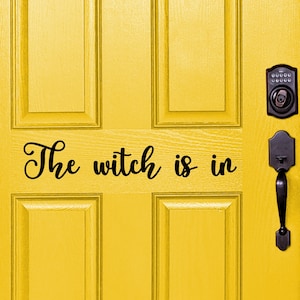 The Witch Is In Decal, Front Door Decal, Door Decal Sticker, Witch Door Decor, Witch Decal, Witch Decor Aesthetic