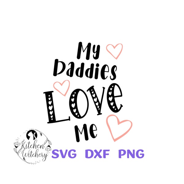 My Daddies Love Me SVG,, Two Dads Pride, LGBTQ SVG