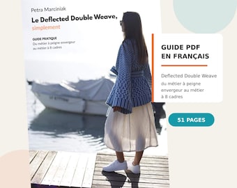 Guide Deflected Double Weave PDF en français - Métier à peigne envergeur, 4, 6 et 8 cadres