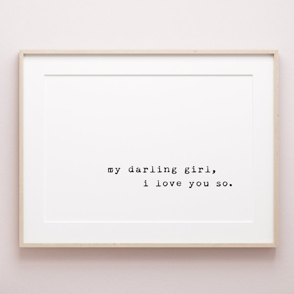 My darling girl i love you so print | Baby girl nursery | Nursery quotes girl | Nursery prints | Printable wall art | Digital download