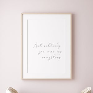 Nursery Quotes | Nursery Wall Art Quotes | Nursery Prints | And Suddenly You Were My Everything | Instant Download