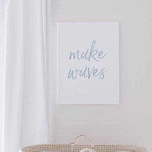 Make Waves Print Beach Nursery Decor Beach Nursery Print Nursery Quote Print Ocean Nursery Prints Surf Nursery Decor Coastal image 2