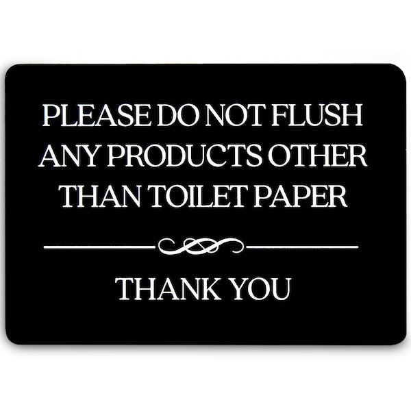 Do Not Flush Toilet Sign (Black Acrylic 5 x 3.5 in) - Flush Toilet Paper Only Sign - Do Not Flush Feminine Products Sign - Bathroom Signs