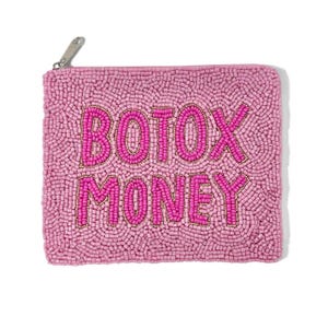 Pink pouch with the words Botox Money