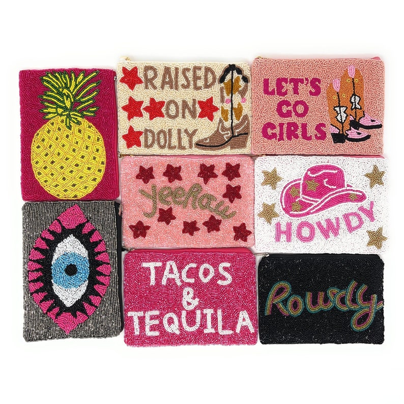 May include: Nine beaded purses with various designs and colors. The designs include a pineapple, a cowboy boot, a cowboy hat, an evil eye, and text that says "Raised on Dolly", "Let's Go Girls", "Yeehaw", "Howdy", "Tacos & Tequila", and "Rowdy".