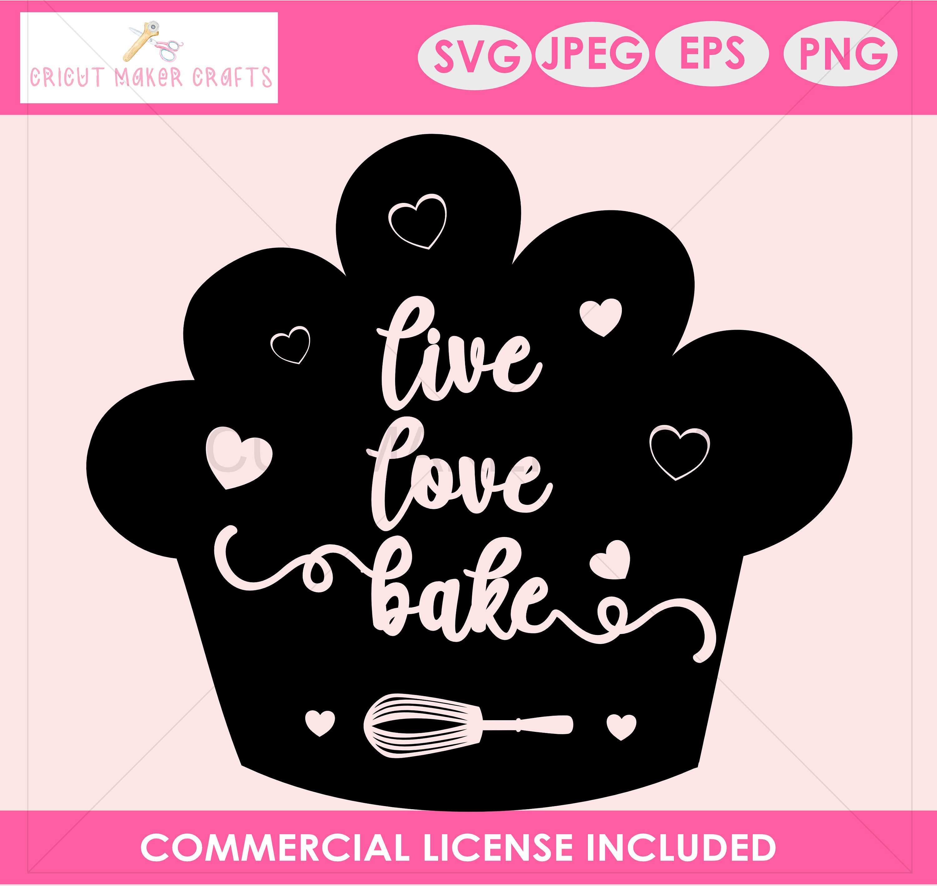 Download Live Love Bake Svg Funny Baking Svg Cut Files Kitchen Svg Etsy