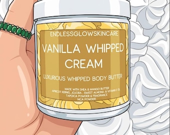 May include: A cylindrical jar of Vanilla Whipped Cream body butter with a white lid and a gold label. The label features the text ENDLESSGLOWSKINCARE, VANILLA WHIPPED CREAM, LUXURIOUS WHIPPED BODY BUTTER, and a list of ingredients including shea and mango butter.